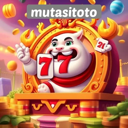 Keunggulan dan Fitur Menarik di Mutasitoto